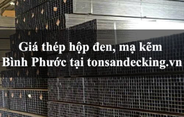 Giá thép hộp đen, mạ kẽm Bình Phước