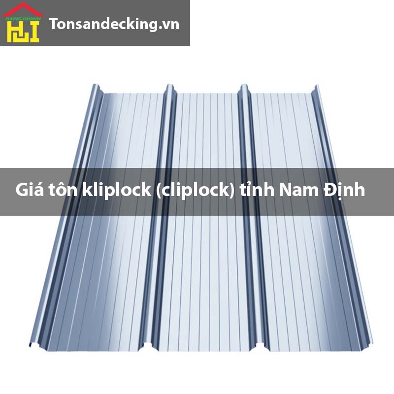 Giá tôn kliplock (cliplock) tỉnh Nam Định