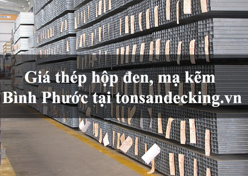 Giá thép hộp đen, mạ kẽm Bình Phước