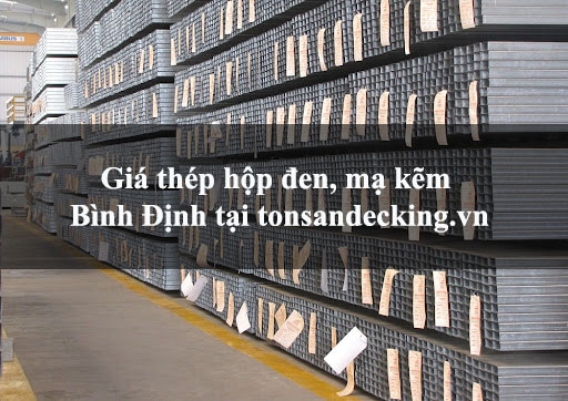 Giá thép hộp đen, mạ kẽm Bình Định