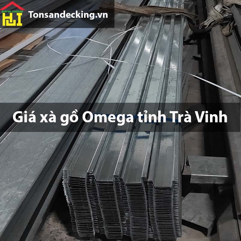 Giá xà gồ Omega tỉnh Trà Vinh
